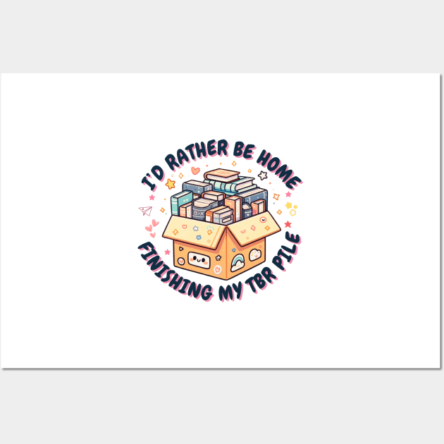 I'd rather be home finishing my TBR pile Wall Art by medimidoodles